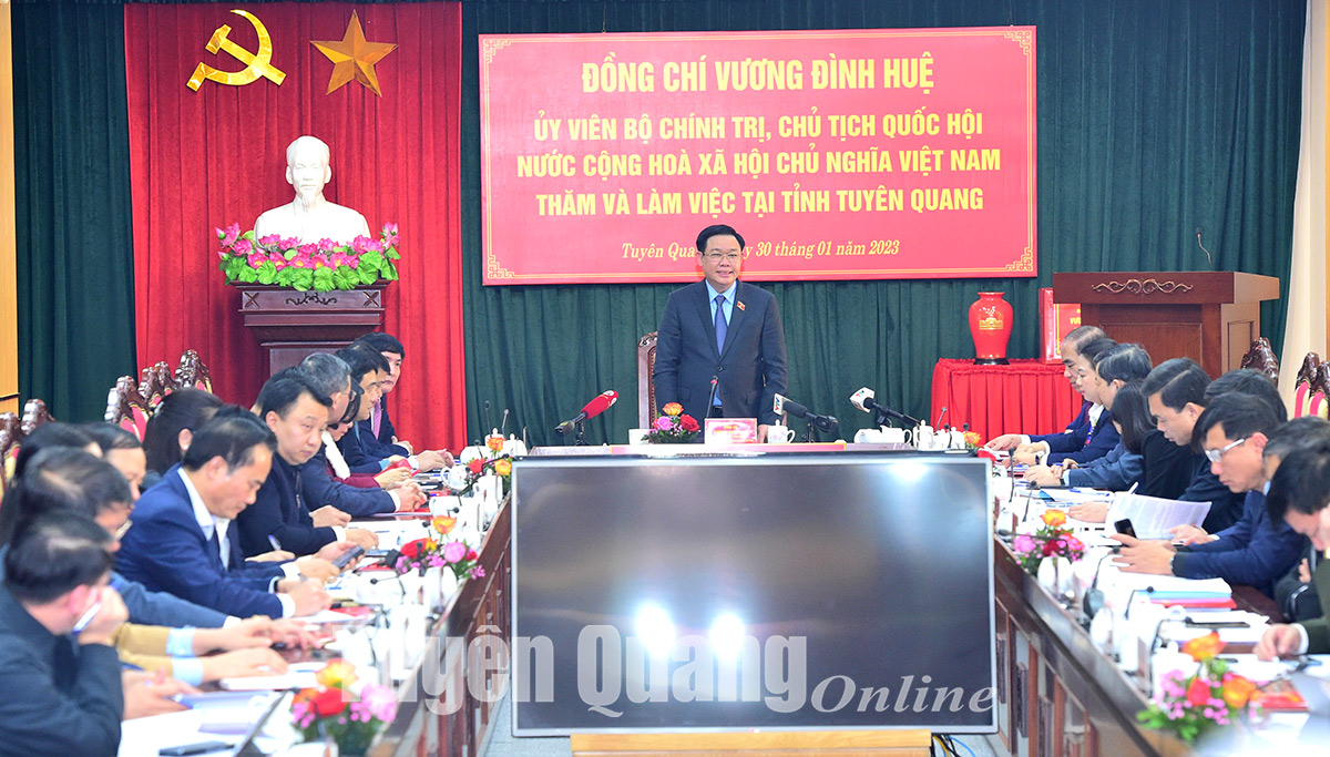 Chủ tịch Quốc hội Vương Đình Huệ làm việc với lãnh đạo tỉnh Tuyên Quang